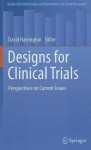 Designs for Clinical Trials: Perspectives on Current Issues - David Harrington