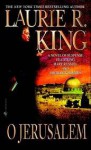O Jerusalem: A Mary Russell Novel - Laurie R. King