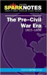 Pre-Civil War (SparkNotes History Notes) - SparkNotes Editors, SparkNotes Editors