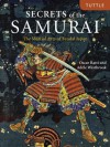 Secrets of the Samurai: The Martial Arts of Feudal Japan - Oscar Ratti, Adele Westbrook