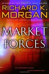 Market Forces - Richard K. Morgan