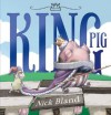 King Pig [Hardcover] - Nick Bland