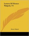 Letters of Horace Walpole, V1 - Horace Walpole