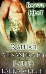 Raphael/Parish (Bayou Heat) (Volume 1) - Alexandra Ivy, Laura Wright