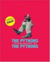The Pythons: Autobiography - The Pythons, Graham Chapman, Michael Palin, John Cleese, Terry Gilliam, Eric Idle, Terry Jones, Bob McCabe