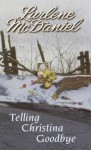 Telling Christina Goodbye - Lurlene McDaniel