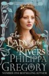 The Lady of the Rivers (The Cousins' War, #3) - Philippa Gregory