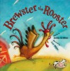 Brewster the Rooster - Devin Scillian