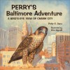 Perry's Baltimore Adventure: A Bird's-Eye View of Charm City - Peter E. Dans