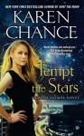 Tempt The Stars: A Cassie Palmer Novel - Karen Chance