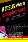 If Jesus Were a Sophomore: Discipleship for College Students - Bruce Main, Tony Campolo