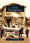 Early Hayward (CA) (Images of America) - Robert Phelps