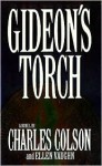 Gideon's Torch - Charles Colson, Ellen Vaughn