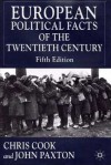 European Political Facts of the Twentieth Century - Chris Cook, John Paxton