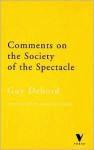 Comments on the Society of the Spectacle - Guy Debord, Malcolm Imrie