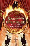 The Unrivalled Spangles - Karen Wallace