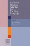 Extensive Reading Activities for Teaching Language - Julian Bamford, Richard R. Day, Penny Ur