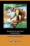 Electricity for the Farm - Frederick Irving Anderson