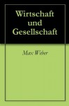 Wirtschaft und Gesellschaft (German Edition) - Max Weber