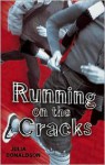 Running on the Cracks - Julia Donaldson