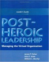 Post Heroic Leadership Workshop Leaders Guide - James Eicher, John Jones