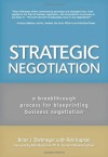 Strategic Negotiation: A Breakthrough Four-Step Process for Effective Business Negotiation - Brian Dietmeyer, Max H. Bazerman, Rob Kaplan