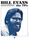 Bill Evans - The 70's - Bill, Hal Leonard Publishing Corporation