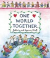 One World Together - Catherine Anholt, Laurence Anholt