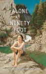 Alone at Ninety Foot - Katherine Holubitsky