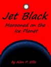 Jet Black - Marooned on the Ice Planet #2 (Jet Black and his Starship Crew) - John Stevenson
