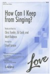 How Can I Keep from Singing?: SATB with Opt. Rhythm - Chris Tomlin, Ed Cash, Matt Redman