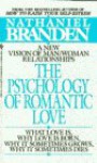 The Psychology of Romantic Love - Nathaniel Branden