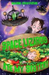 Space Lizards Ate My Sister! - Mark Griffiths, Pete Williamson