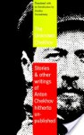 The Unknown Chekhov: Stories & Other Writings Hitherto Untranslated - Anton Chekhov, Avrahm Yarmolinsky
