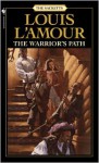 The Warrior's Path - Louis L'Amour