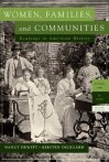 Women, Families, and Communities: Readings in American History, Volume 1: To 1900 - Nancy A. Hewitt