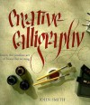 Creative Calligraphy - John Smith, Fiona Eaton, John Freeman, Alan Marshall