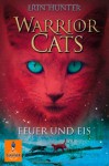 Warrior Cats - Feuer und Eis (Warrior cats, #2) - Erin Hunter