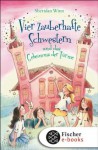 Vier zauberhafte Schwestern und das Geheimnis der Türme (German Edition) - Sheridan Winn, Katrin Weingran, Franziska Harvey