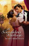 Mills & Boon : A Scandalous Marriage - Mary Brendan