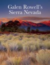 Galen Rowell's Sierra Nevada - Sierra Club Books, Robert Roper