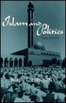 Islam and Politics (Contemporary Issues in the Middle East) - John L. Esposito
