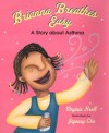 Brianna Breathes Easy: A Story about Asthma--A Concept Book - Virginia L. Kroll