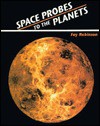 Space Probes to the Planets - Fay Robinson