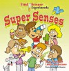 First Science Experiments: Super Senses - Shar Levine, Leslie Johnstone, Steve Harpster