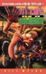 My Life as a Smashed Burrito With Extra Hot Sauce (The Incredible Worlds of Wally McDoogle #1) - Bill Myers