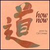 How Now - Cid Corman