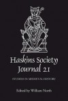 The Haskins Society Journal 21: 2009. Studies in Medieval History - William North