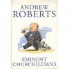 Eminent Churchillians - Andrew Roberts