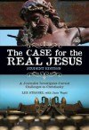 The Case for the Real Jesus---Student Edition: A Journalist Investigates Current Challenges to Christianity - Lee Strobel, Jane Vogel